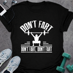 Funny Don't Fart T-Shirt