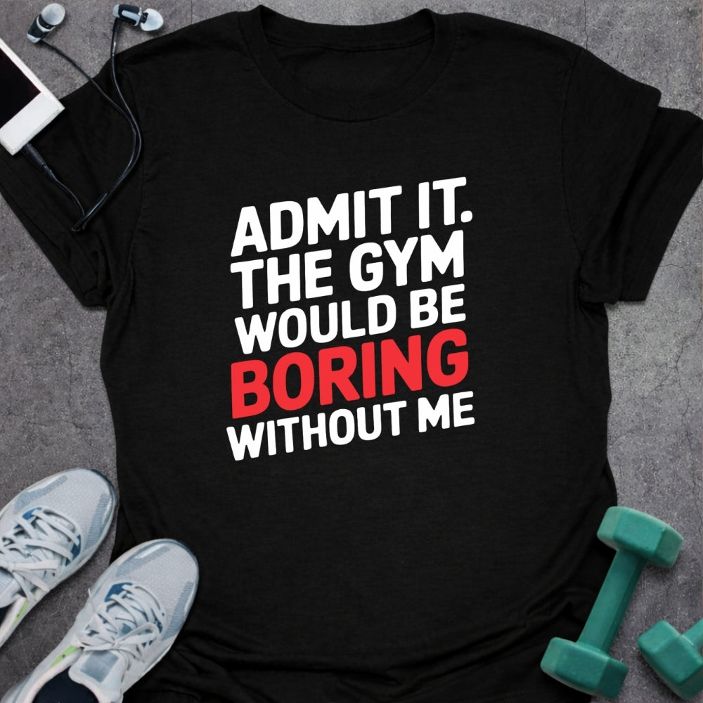 Admit It T-Shirt