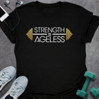 Ageless Strength T-Shirt