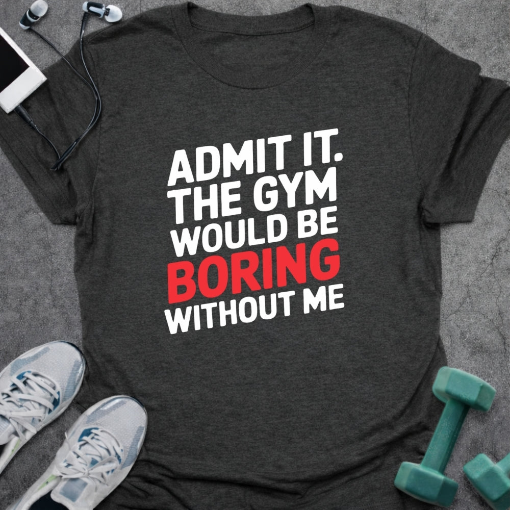 Admit It T-Shirt