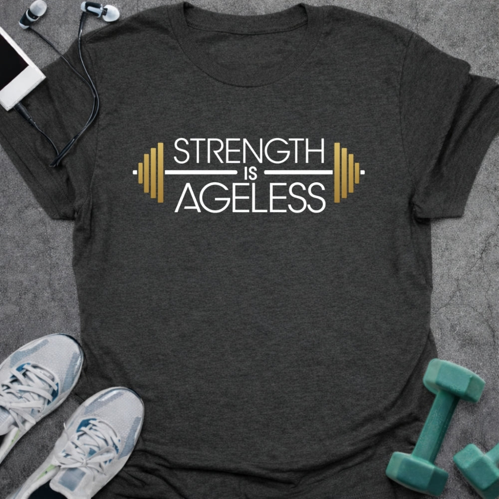 Ageless Strength T-Shirt