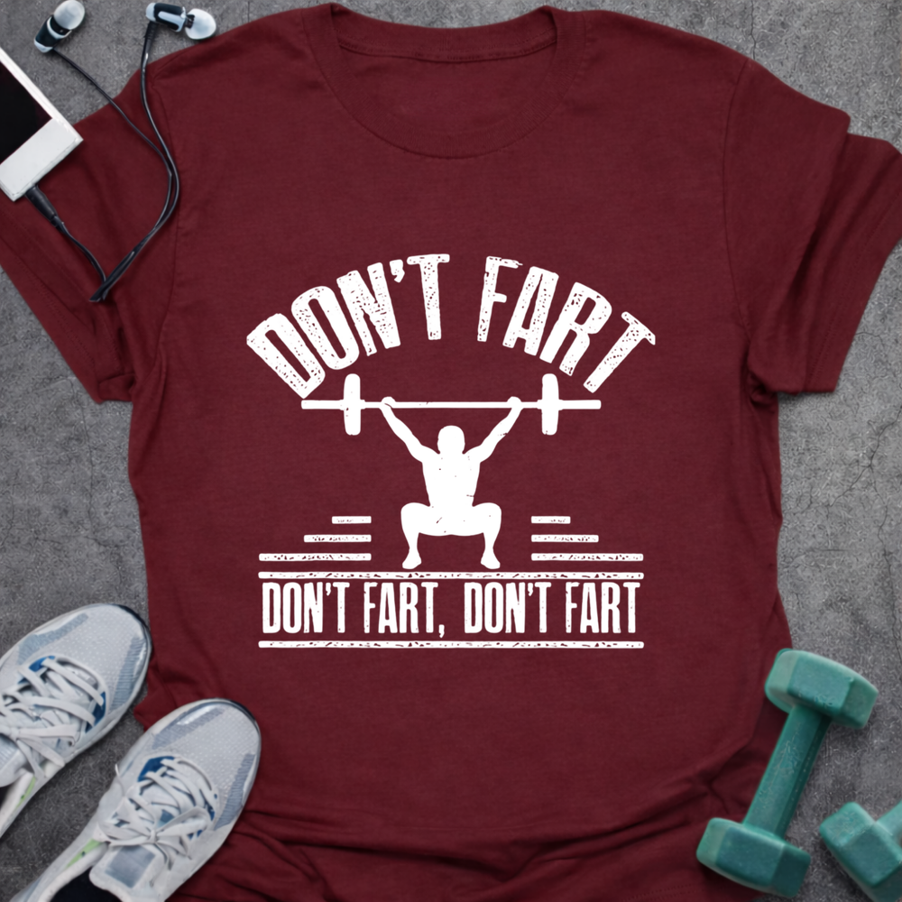 Funny Don't Fart T-Shirt