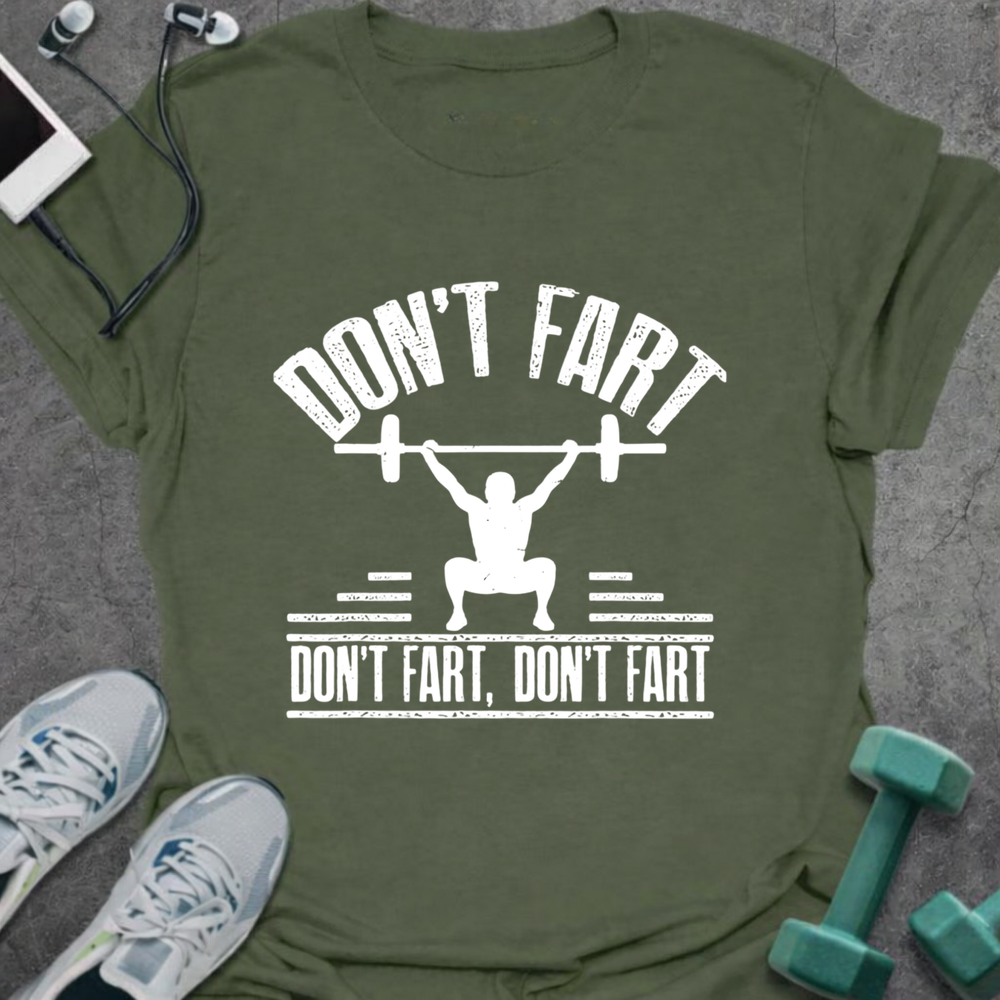 Funny Don't Fart T-Shirt