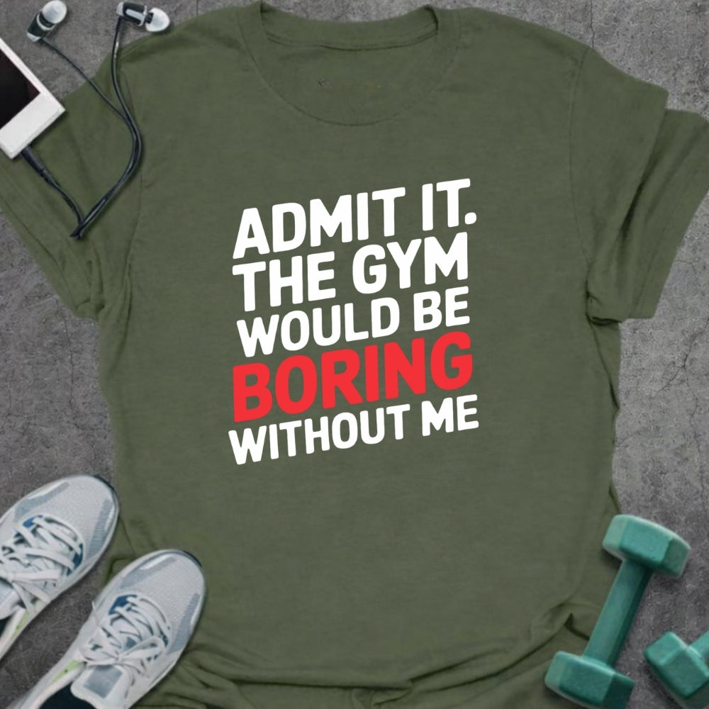 Admit It T-Shirt