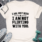 I Am Not Flirting T-Shirt