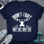 Funny Don't Fart T-Shirt