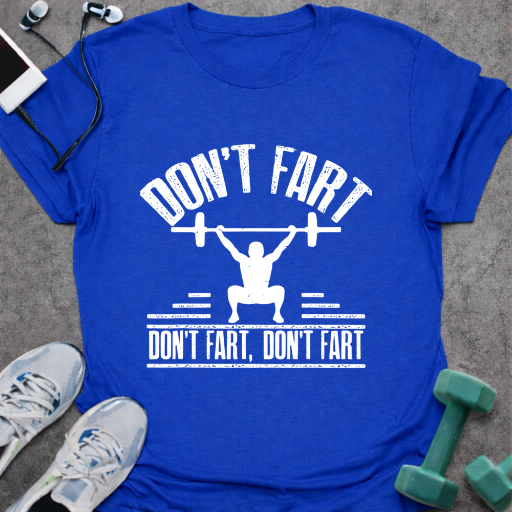 Funny Don't Fart T-Shirt